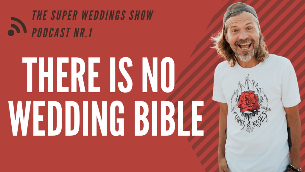 There is NO WEDDING BIBLE – how this sentence changed my life, marketing & business – #1